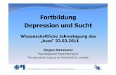 Fortbildung Depression und Sucht - suchthilfe.de · Depression und Sucht Wissenschaftliche Jahrestagung des ... Häufigkeit der Komorbidität zwischen Depression und Alkohol: •