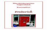 Frederick - pfaffenhofen.de · Ich wünsche den Kindern, die unseren Kindergarten besuchen eine schöne und glückliche Zeit ... Sonnenstrahlen wärmen und vergolden, mit seinen Farben