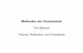 Tim Bärsch Thema: Reflexion und Feedback · •Eisbergmodell •Barbara Langmaack geht davon aus, dass sich das Gruppengeschehen immer auf zwei Ebenen abspielt. Um eine Sachaufgabe