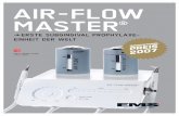 AIR-FLOW MASTER Flyer - zahnarzt- · PDF filefür AIR-FLOW® Pulver PERIO ... > Starker Magnet, mobil und sterilisierbar > In der Praxis flexibel einsetzbar ... WIE MAN SIE KENNT