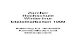 Z¨urcher Hochschule Winterthur Diplomarbeiten 1999 file2 Diplomarbeiten 1999 Liebe Besucherin, lieber Besucher Vor dem Jahrtausendwechsel kommen die letzten Klassen zum Abschluss,