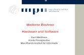 Moderne Rechner Hardware and Software · Moderne Rechner . Hardware and Software . Kurt Mehlhorn . Kosta Panagioutou . Max-Planck-Institut für Informatik