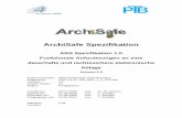 ArchiSafe: Spezifikation 1 - ptb.de · Für dieses Dokument wird „elektronische Archivierung“ definiert als langfristige, revisions- ... rechts- und revisionssichere Aufbewahrung