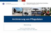 ENI Workshop Archivierung - kongress-eni.eu .8 21.09.17 H¤ber/Ostermann: Archivierung von Pflegedaten