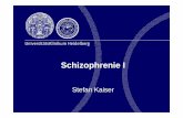 Schizophrenie I - UniversitätsKlinikum Heidelberg: … · mit Stimmungsstabilisierer / Antidepressiva . Akute vorübergehende psychotische Störung (F23) Allen gemein: - Akuter Beginn