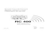 RC 400 zdjecia/Sterowania... · Sollte es dennoch erforderlich sein, Ersatzteile zu bestellen, ersuchen wir Ersatzteilkatalog in Anspruch zu nehmen. ... RC 400 Empfänger