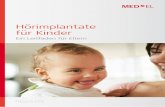 Hörimplantate für Kinders3.medel.com/pdf/22035G_r40_ParentsGuide+web.pdfVerwendet Sätze mit 4 oder mehr Worten Aktiver und passiver Wortschatz verbessern sich deutlich Hörimplantate