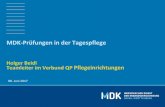 MDK-Prüfungen in der Tagespflege - bpa.de · Im Falle einer Ablehnung entstehen keine Nachteile MDK – Prüfungen in der Tagespflege 08. Juni 2017 8 . Einholung der Einwilligungen