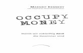 Damit wir zukünftig ALLE die Gewinner sindmargritkennedy.de/media/occupy_money_dt_mk_lepro_100.pdf · Geld und verdienen gut daran, ... „Die Schaffung von Geld wird als Geldschöpfung