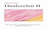 0 Jürgen Kramke Dualseelen II - swedenborg.atswedenborg.at/PDF-Bibliothek/Dualseelen II_PDF-Broschur.pdf · aus dem Gericht der Materie aufsteigende Seele, sondern der reine, göttliche