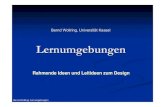 Bernd Wollring, Universität  · PDF fileRahmende Ideen und Leitideen zum Design Lernumgebungen Bernd Wollring: Lernumgebungen Bernd Wollring, Universität Kassel