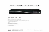 DM 800 HD PVR - DREAMBOX DM920 ultraHD OUT …dreambox.de/download/bedienungsanleitung_dm800.pdf · Schalten Sie die Dreambox aus, bevor Sie das Scartkabel an Ihren Fernseher anschließen.