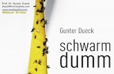 Prof. Dr. Gunter Dueck dueck@omnisophie.com … · Wilddueck@Twitter . Dummheit …beginnt so: Maximum = Optimum . Dummheit …ist der Akt, anderen zu schaden, ohne sich selbst zu