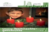 Weihnachts- geschichte - JA ZUM LEBEN Schweiz · dem von Gott erschaffenen mensch-lichen Leben, das aus Leib und Seele besteht, immer mehr gesunken. Selbst ... dende Mutter und für