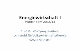 Energiewirtschaft I - wiwi.uni-muenster.de · Energiewirtschaft I • Leben auf der Erdoberfläche wäre ohne eine gewisse Wärmeausgleichs-funktion im Tag-Nacht-Rhythmus nicht möglich.