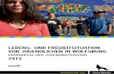 LEBENS- UND FREIZEITSITUATION VON …/media/wolfsburg/statistik_daten... · Die Jugendbefragung 2013 ermöglicht den Verantwortlichen der Stadt Wolfsburg und den jugendpolitischen