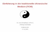 Einführung in die traditionelle chinesische Medizin … TCM 17.11.2015 .pdf · Schulmedizin • Schulmedizin ist mit den eng verbunden. (Biologie, Biochemie, Physiologie, Chemie,