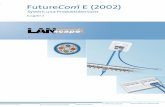 FutureCom E (2002) - mvksystem.com · FutureCom S-STP (S/FTP*) 600/23 Verwendung Das FutureCom S-STP 600/23 Kabel ist für Anwen-dungen bis 800 MHz konzipiert und erfüllt mit seinen