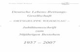 1957 – 2007 - DLRG OG Weidenau e.V. · Deutsche Lebens-Rettungs-Gesellschaft, Ortsgruppe Weidenau e. V. Siegen-Weidenau, 2007 Redaktion Werner Heinbach, Erwin Wagener Textbeiträge