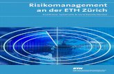 Risikomanagement an der ETH Zürich · Die Risikomanagement Kommission (Vorsitz durch den Vizepräsidenten Finanzen & Control- ling) ist das beratende Gremium der Schulleitung in