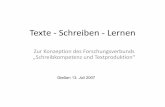 Texte& Schreiben & Lernen - uni- · PDF fileDer Forschungsverbund Textproduktion und Schreibkompetenz hat sich im Herbst 2005 konstituiert: Es ist ein deutschsprachig internationaler