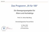 Vortrag „fit für 100“ - klinik-bonn.lvr.de · Deutsches Institut für angewandte Sportgerontologie ... • WHOLE –Institut für Sportwissenschaft Münster ... Sportgerontologie