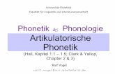Phonetik k Phonologie -  · Aktive Artikulatoren sind die (mehr oder weniger) beweglichen Artikulatoren im unteren Mundraum. Passive Artikulatoren sind die (mehr oder weniger) unbeweglichen