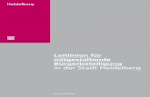Leitlinien für mitgestaltende Bürgerbeteiligung … · Die Leitlinien für mitgestaltende Bürgerbeteiligung in der Stadt Heidelberg, die Satzung über Verfahrensregeln bei Vorhaben