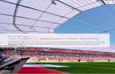 Top-Fußball in Leverkusens neuer BayArena · Stadiondach mit 217 Metern Durchmesser. Seit Baube-ginn Mitte Dezember 2007 hat sich dazu einiges getan in der BayArena. Das alte Westgebäude