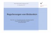 Regulierungen von Biobanken - sph17.organizers … · Regulierungen von Biobanken Prof. Dr. iur. Franziska Sprecher, Rechtsanwältin Institut für öffentliches Recht Universität