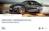BMW GROUP - EINFÜHRUNG VON IPv6. - … · BMW GROUP - EINFÜHRUNG VON IPv6. COMCONSULT NETZWERK FORUM 2016. Bernhard Haring, Netzwerk-Technologie, 19. April 2016