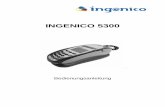 INGENICO 5300 - ktwgmbh.de · Ingenico GmbH behält sich das Recht auf die Änderung von Funktionen, Eigenschaften und technischen Angaben zu jeder Zeit und ohne vorherige Benachrichtigung