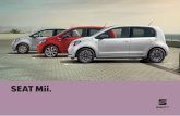 SEAT Mii. · 4 Die SEAT Garantieverlängerung verlängert die 2-jährige Herstellergarantie um die angegebene Dauer bzw. bis zur auf - geführten maximalen Laufleistung. Hierbei handelt