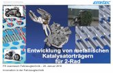 Entwicklung von metallischen Katalysatorträgern für 2-Rad · Entwicklung von metallischen Katalysatorträgern für 2-Rad FH Joanneum Fahrzeugtechnik – 20. Januar 2010 Innovation