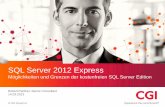 SQL Server 2012 Express - .Agenda œberblick SQL Server Editionen im Vergleich verschiedene Varianten