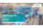 TIA Portal V15 - siemens.de · TIA Portal – Highlights von TIA Portal V15 WinCC – Innovationen • Neue SIMATIC HMI PRO-Gerätefamilie • Geänderte Geräteunterstützung •