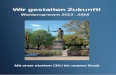 Wir gestalten Zukunft! - cdu-bad-bramstedt.de · Die CDU dankt den Stiftungen in unserer Stadt für die Initiativen, das kulturelle Erbe Bad Bramstedts zu pflegen. Dazu gehören in