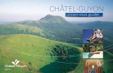 CHÂTEL-GUYON · gelegen, befindet sich Châtel-Guyon in einer aussergewöhnlichen Umgebung von Grün und Wald und bietet dadurch eine perfekte Harmonie zwischen Wellness, Sport und