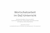 Wortschatzarbeit im DaZ-Unterricht .Anforderungen an DaZ-Lerner in der Schule Rezeption (H¶ren und
