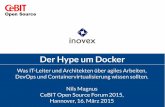 Der Hype um Docker - Linux- · PDF file 16. März 2015 Nils Magnus, inovex GmbH: Der Hype um Docker 2 Jump on the Bandwagon Docker ist Hype! Doch worum geht’s da eigentlich genau?