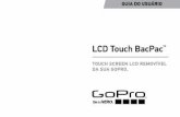 LCD Touch BacPac - pt.gopro.com .DICA PRO: Para conservar a carga da bateria, desligue o BacPac quando