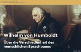 Wilhelm von Humboldt - user.phil.hhu.depetersen/WiSe1314_InfowiColl/slides... · Wilhelm von Humboldt hat nie eine öffentliche Schule besucht, seine Erziehung oblag ausschließlich