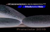 Preisliste 2019 - kwheimberg.ch · Bestellungen: Kies, Sand + Transporte +41 (0) 33 224 00 40 Beton +41 (0) 33 224 00 50 4 Kies und Sand Preise per t/m3 verladen ab Werk, zusätzlich