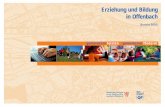 Erziehung und Bildung in Offenbach · Erziehung und Bildung in Offenbach Bericht 2005 gemeinsam leisten- gemeinsam fördern! Staatliches Schulamt für die Stadt und den Landkreis