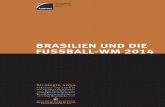 BRASILIEN UND DIE FUSSBALL-WM 2014 - hwwi.org · Berenberg · HWWI: Strategie 2030 · Nr. 18 5 Zusammenfassung Am 12. Juni beginnt mit dem Eröffnungsspiel in São Paulo die 20. FIFA