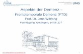 Frontotemporale Demenz (FTD) - kompetenznetzwerk-gb.de · Internationale Konsensuskriterien für die Verhaltensvariante einer FTD 1. Langsam progrediente Störung 2A. Früh auftretende