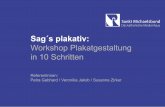 Sag´s plakativ - Sankt Michaelsbund · Sag´s plakativ: Workshop Plakatgestaltung in 10 Schritten Referentinnen: Petra Gebhard / Veronika Jakob / Susanne Zirker