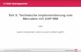 Teil 3: Technische Implementierung von Mercateo mit SAP MM · C-Teile Management Teil 3: Technische Implementierung von Mercateo mit SAP MM oder warum kompliziert, wenn es auch einfach