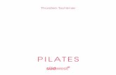 PILATES -   · PDF file

Einleitung Pilates ist ein Training, dessen Bewegungen voller Kraft und Energie sind, die jede Faser des Körpers unter Spannung setzen und dennoch