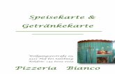 Speisekarte & Getränkekarte - pizzeria-bianco.com · Pizza Spezialitäten QUATTRO FORMAGGIO € 9,00 Tomatensauce, 4 Verschidenekäse Sorten (Mozzarella, Bell Paese, Gorgonzola,